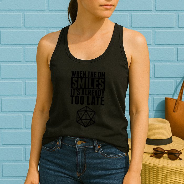 When The Dm Smiles.. It&X27;S Already Too Late Womens Tank Top