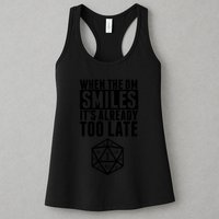 When The Dm Smiles.. It&X27;S Already Too Late Womens Tank Top
