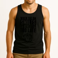 When The Dm Smiles.. It&X27;S Already Too Late Tank Top