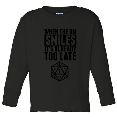 When The Dm Smiles.. It&X27;S Already Too Late Toddler Long Sleeve Shirt