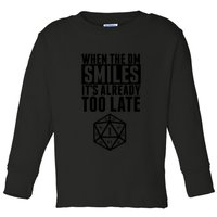 When The Dm Smiles.. It&X27;S Already Too Late Toddler Long Sleeve Shirt