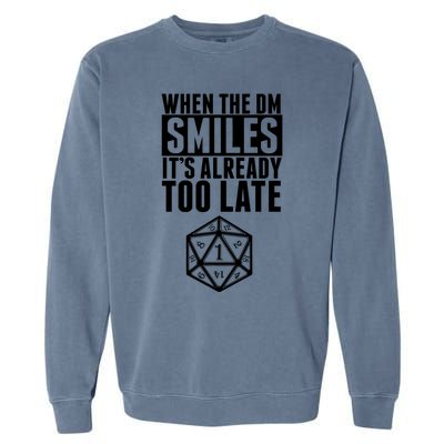 When The Dm Smiles.. It&X27;S Already Too Late Garment-Dyed Sweatshirt