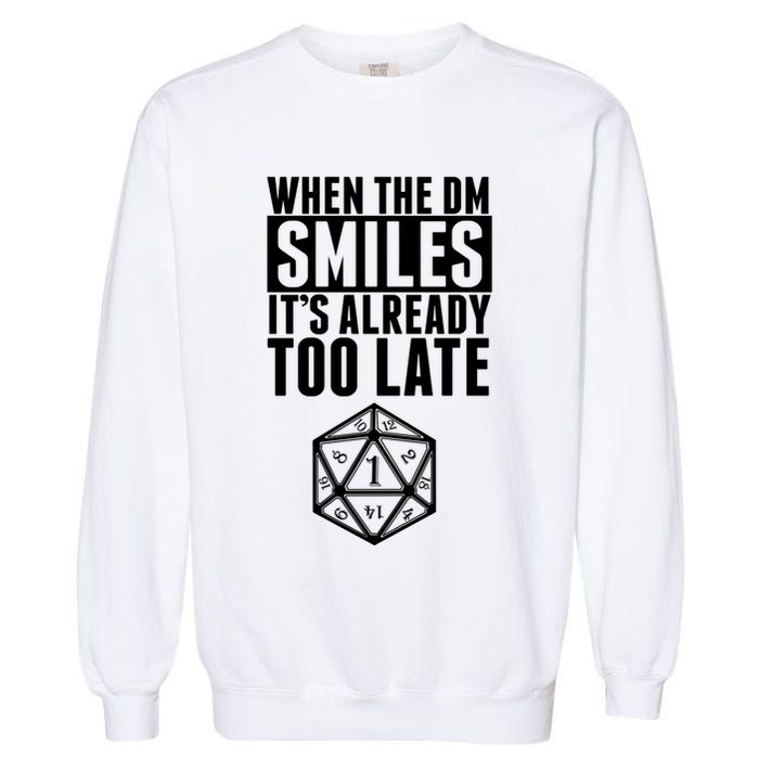 When The Dm Smiles.. It&X27;S Already Too Late Garment-Dyed Sweatshirt