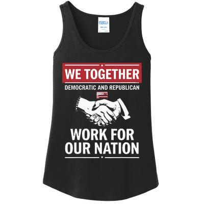 We Together Democratic And Republican Work For Our Nation Ladies Essential Tank