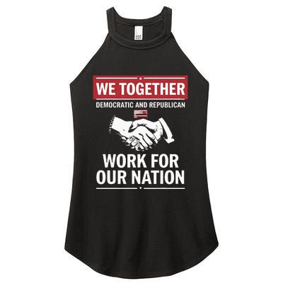 We Together Democratic And Republican Work For Our Nation Women’s Perfect Tri Rocker Tank