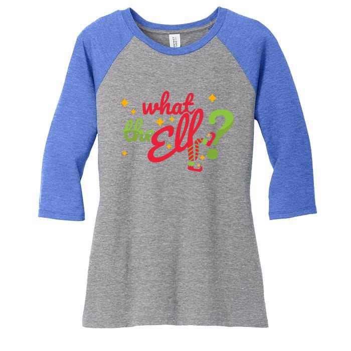 What The Elf? Funny Humor Family Christmas Meaningful Gift Women's Tri-Blend 3/4-Sleeve Raglan Shirt