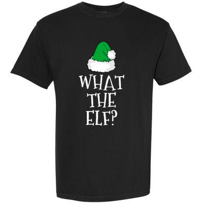 What The Elf Family Funny Christmas Gift Cool Gift Garment-Dyed Heavyweight T-Shirt