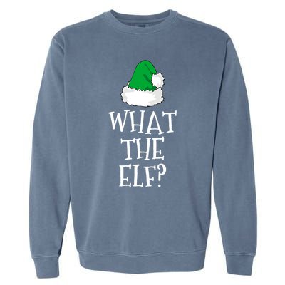 What The Elf Family Funny Christmas Gift Cool Gift Garment-Dyed Sweatshirt