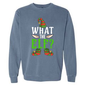 What The Elf Funny Ears No Swearing Christmas Gift Garment-Dyed Sweatshirt