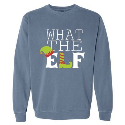 What The Elf Funny Christmas Festive Graphic Holiday Gift Garment-Dyed Sweatshirt