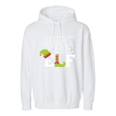 What The Elf Funny Christmas Festive Graphic Holiday Gift Garment-Dyed Fleece Hoodie