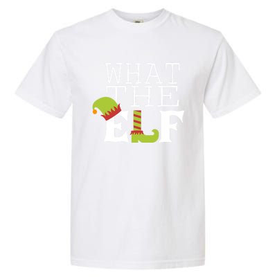 What The Elf Funny Christmas Festive Graphic Holiday Gift Garment-Dyed Heavyweight T-Shirt