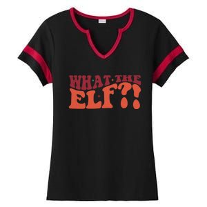 What The Elf Funny Holiday Christmas Gift Ladies Halftime Notch Neck Tee