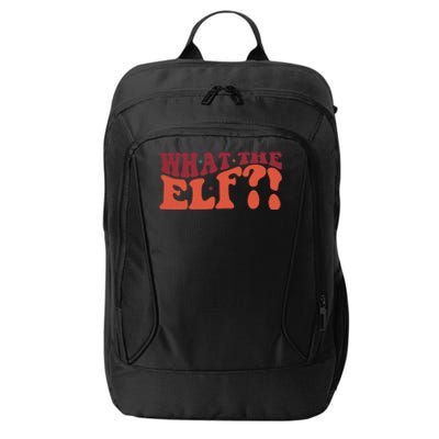 What The Elf Funny Holiday Christmas Gift City Backpack