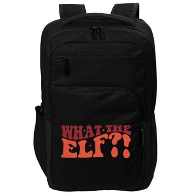 What The Elf Funny Holiday Christmas Gift Impact Tech Backpack