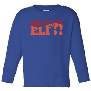 What The Elf Funny Holiday Christmas Gift Toddler Long Sleeve Shirt