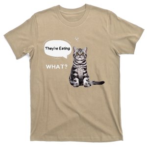 What They’Re Eating The Dogs They’Re Eating The Cats Pets T-Shirt