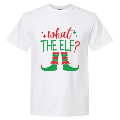 What The Elf Funny Gift Garment-Dyed Heavyweight T-Shirt