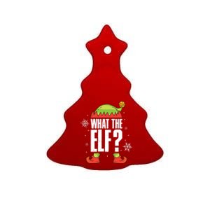 What The Elf Gift Ceramic Tree Ornament