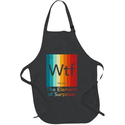 Wtf The Element Of Surprise Funny Chemistry Element Full-Length Apron With Pockets