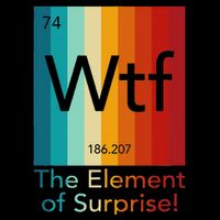 Wtf The Element Of Surprise Funny Chemistry Element Baby Bodysuit