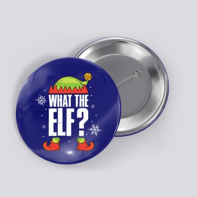 What The Elf Funny Gift Button