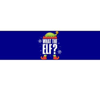 What The Elf Funny Gift Bumper Sticker