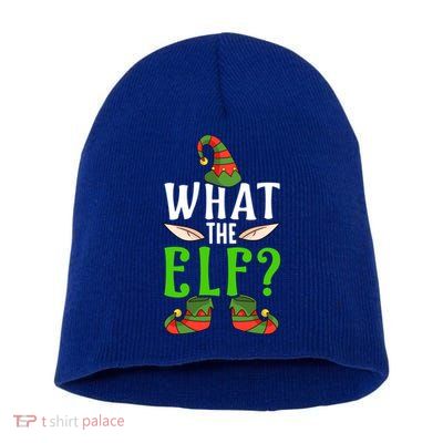 What The Elf Funny Ears No Swearing Christmas Meaningful Gift Short Acrylic Beanie