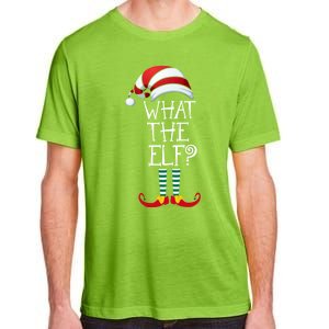 What The Elf? Family Matching Christmas Gift Group Gift Adult ChromaSoft Performance T-Shirt