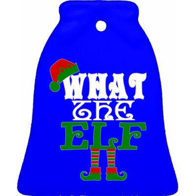 What The Elf Ugly Christmas Funny Gift Ceramic Bell Ornament