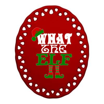 What The Elf Ugly Christmas Funny Gift Ceramic Oval Ornament