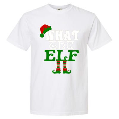 What The Elf Ugly Christmas Funny Gift Garment-Dyed Heavyweight T-Shirt