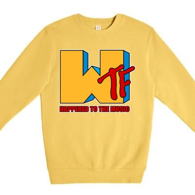 WTF Happened To The Music Funny Premium Crewneck Sweatshirt