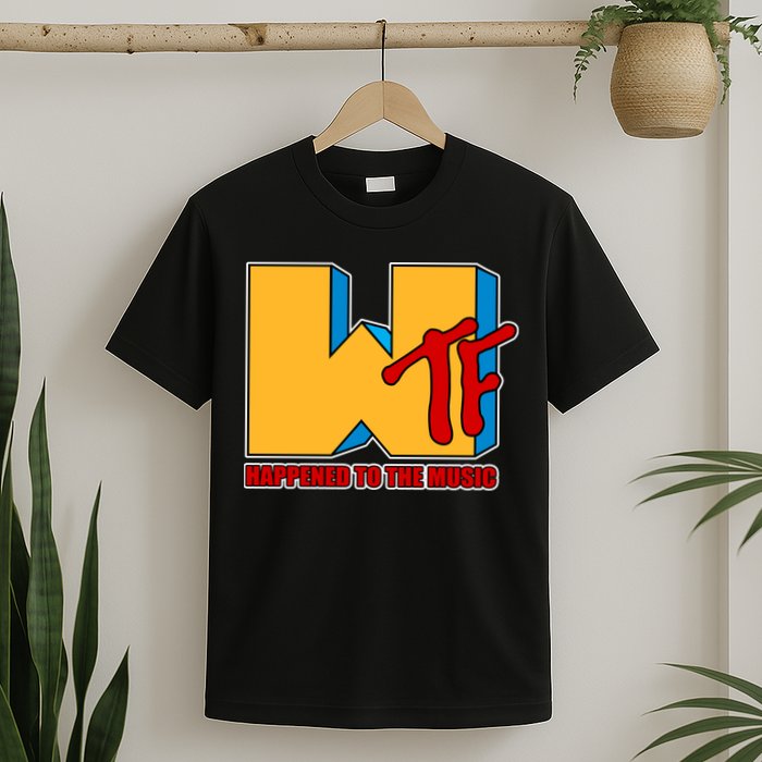 WTF Happened To The Music Funny T-Shirt
