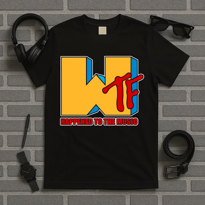 WTF Happened To The Music Funny T-Shirt