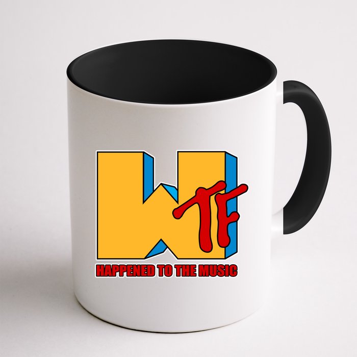 WTF Happened To The Music Funny Mug
