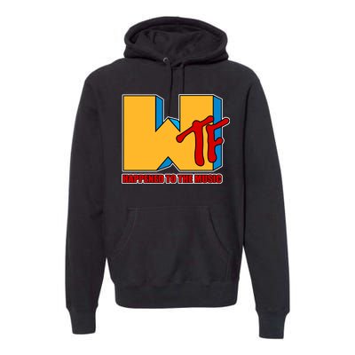 WTF Happened To The Music Funny Premium Hoodie