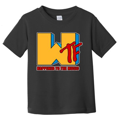 WTF Happened To The Music Funny Toddler T-Shirt