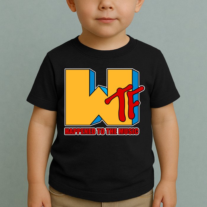 WTF Happened To The Music Funny Toddler T-Shirt