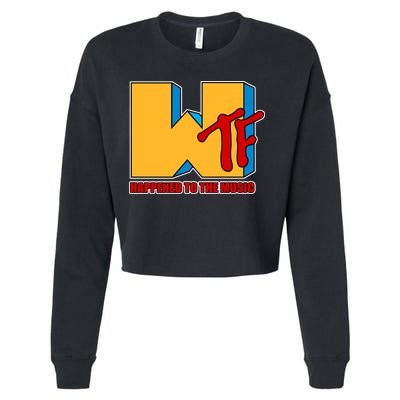 WTF Happened To The Music Funny Cropped Pullover Crew
