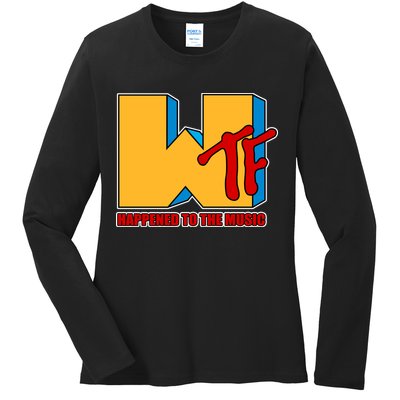 WTF Happened To The Music Funny Ladies Long Sleeve Shirt