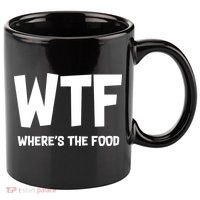 WTF Where's The Food 11oz C Handle Ceramic Mug