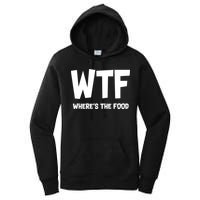 WTF Where's The Food Women's Pullover Hoodie