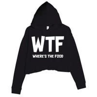WTF Where's The Food Crop Fleece Hoodie