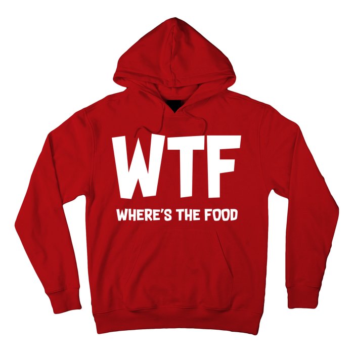 WTF Where's The Food Hoodie