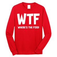 WTF Where's The Food Long Sleeve Shirt