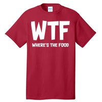 WTF Where's The Food Tall T-Shirt