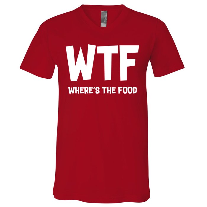 WTF Where's The Food V-Neck T-Shirt