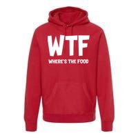 WTF Where's The Food Premium Hoodie