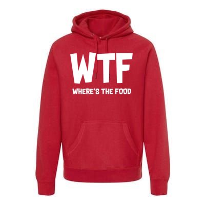 WTF Where's The Food Premium Hoodie